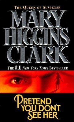 Pretend You Don’t See Her by Mary Higgins Clark | Blushing Geek