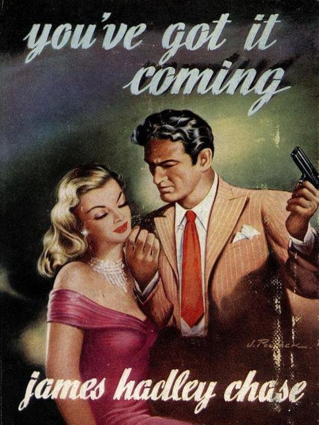 You’ve Got It Coming by James Hadley Chase | Blushing Geek