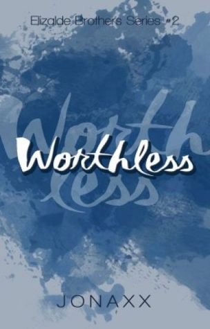 Worthless by Jonaxx | Blushing Geek