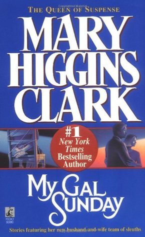 My Gal Sunday by Mary Higgins Clark | Blushing Geek