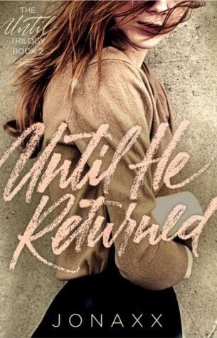 Wattpad Review – Until He Returned by Jonaxx | Blushing Geek