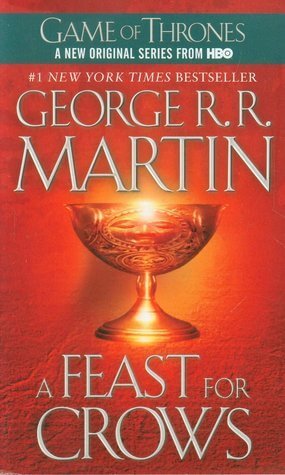 A Feast For Crows by George R.R. Martin | Blushing Geek