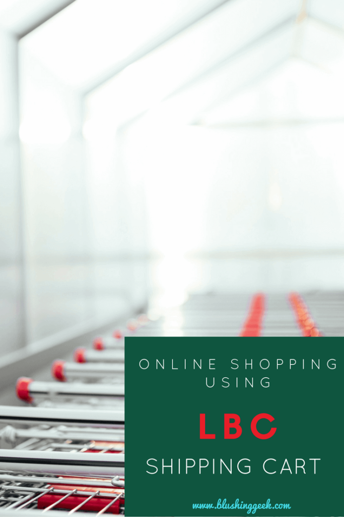 How to Use LBC Shipping Cart When Shopping Online If You’re From The Philippines | Blushing Geek