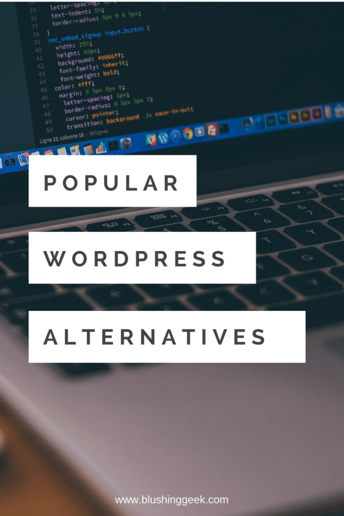 The Most Popular WordPress Alternatives Explained | BLushing Geek