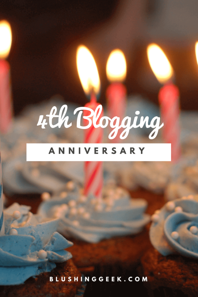 4th Blogging Anniversary | Blushing Geek