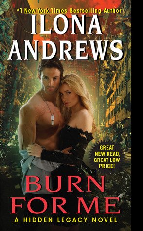 Burn For Me by Ilona Andrews | Blushing Geek