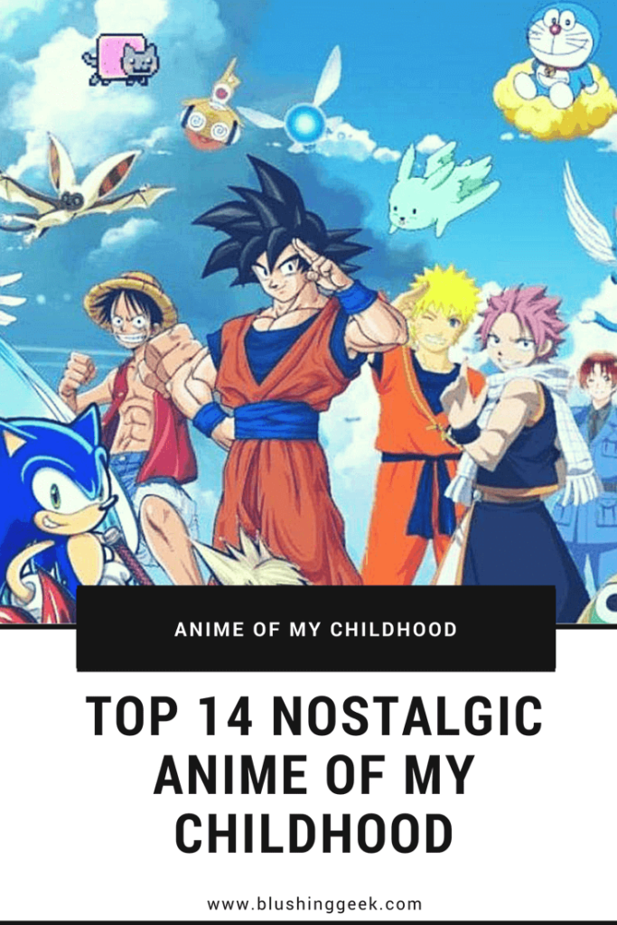 Top 14 Nostalgic Anime Of My Childhood (And Probably Yours Too) | Blushing Geek