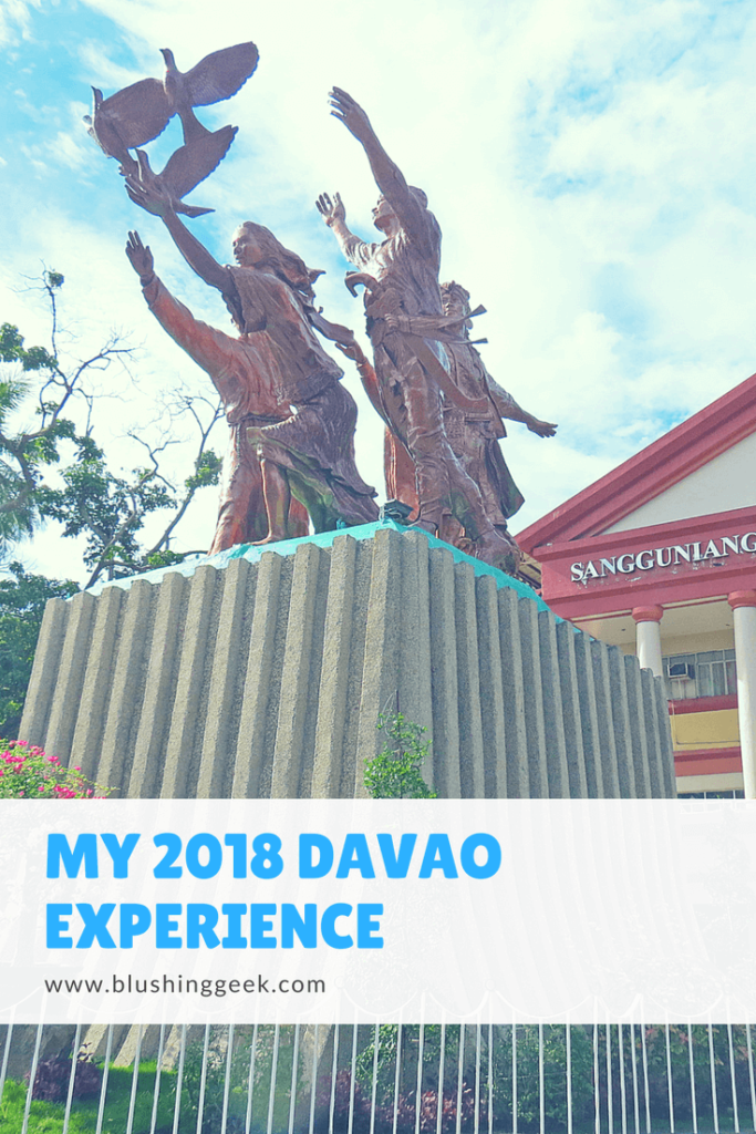 My 2018 Davao Experience | Blushing Geek