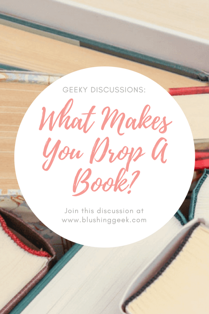 What Makes You Decide to Drop A Book? | Blushing Geek