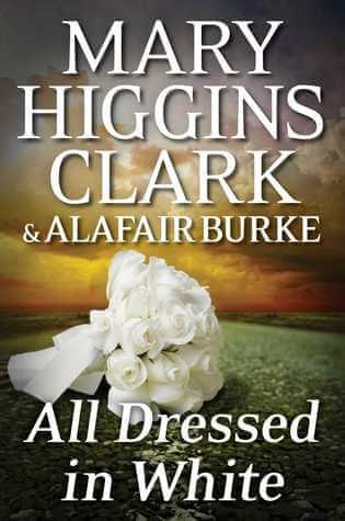 All Dressed in White by Mary Higgins Clark and Alafair Burke | Blushing Geek