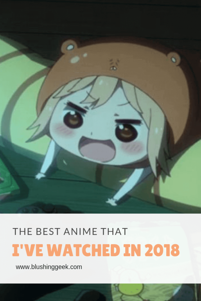 Best Anime That I've Watched in 2018 | Blushing Geek