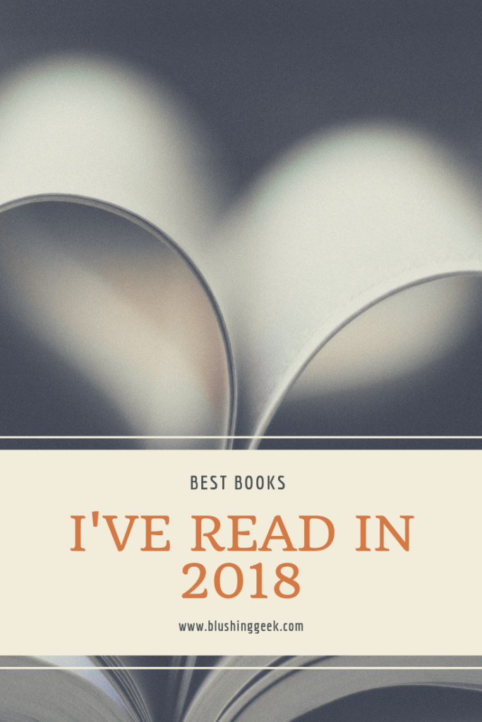 Best Books I’ve Read in 2018 | Blushing Geek