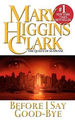 Before I Say Goodbye by Mary Higgins Clark | Blushing Geek