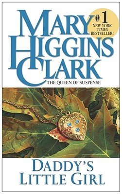 Daddy's Little Girl by Mary Higgins Clark | Blushing Geek