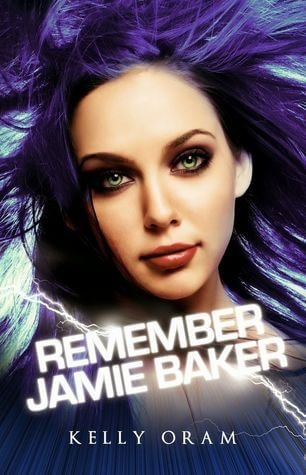 Remember Jamie Baker by Kelly Oram | Blushing Geek