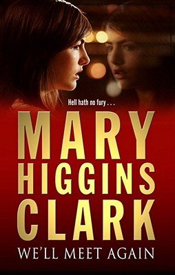 We'll Meet Again by Mary Higgins Clark | Blushing Geek