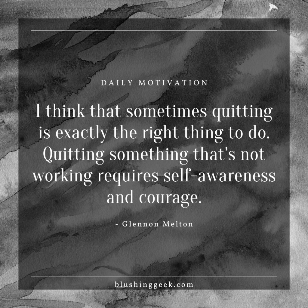 Inspirational Quotes about quitting | Blushing Geek