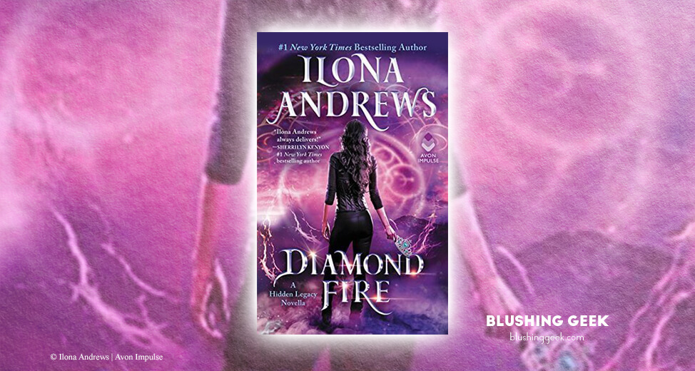 Book Review - Diamond Fire by Ilona Andrews | Blushing Geek