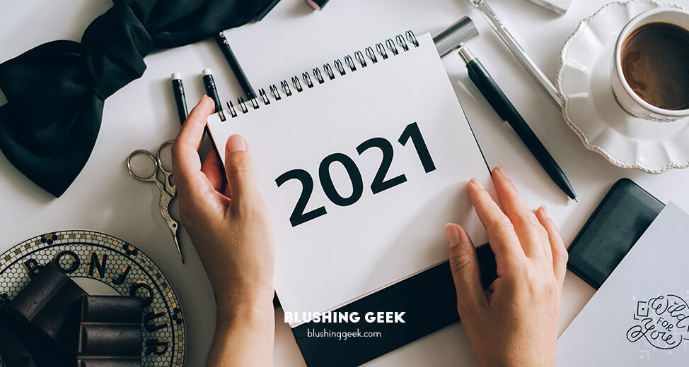 2021 Wrap Up - A Quick Look Back | Blushing Geek