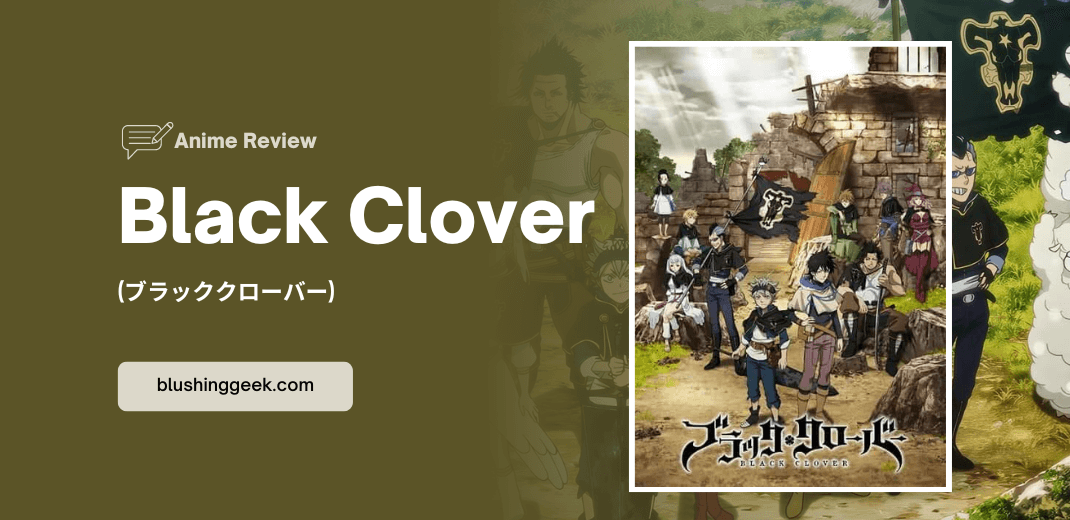 Anime Review - Black Clover | Blushing Geek