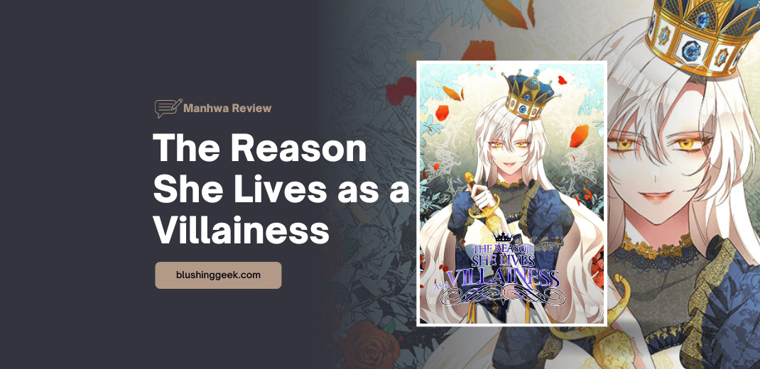 Manhwa Review - The Reason She Lives as a Villainess | Blushing Geek
