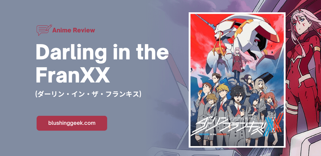 Anime Review - Darling in the FranXX | Blushing Geek