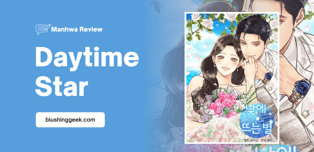 Manhwa Review - Daytime Star | Blushing Geek