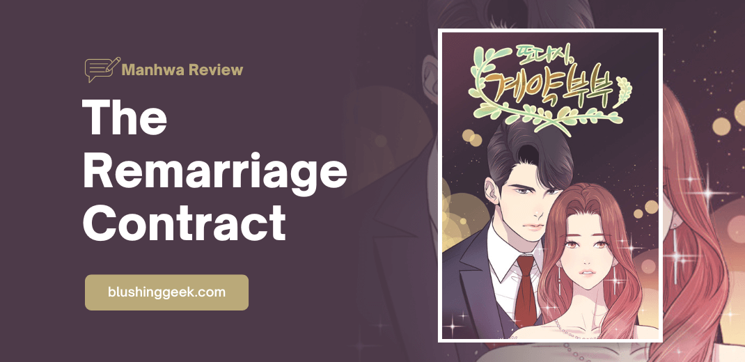 Manhwa Review - The Remarriage Contract | Blushing Geek