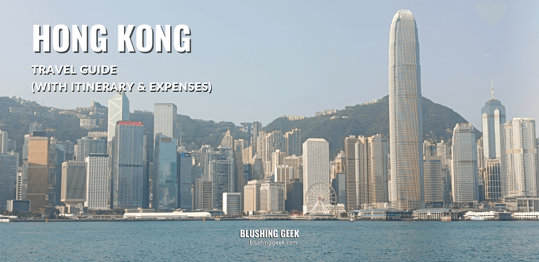 Hong Kong Travel Guide (With Itinerary & Expenses) | Blushing Geek