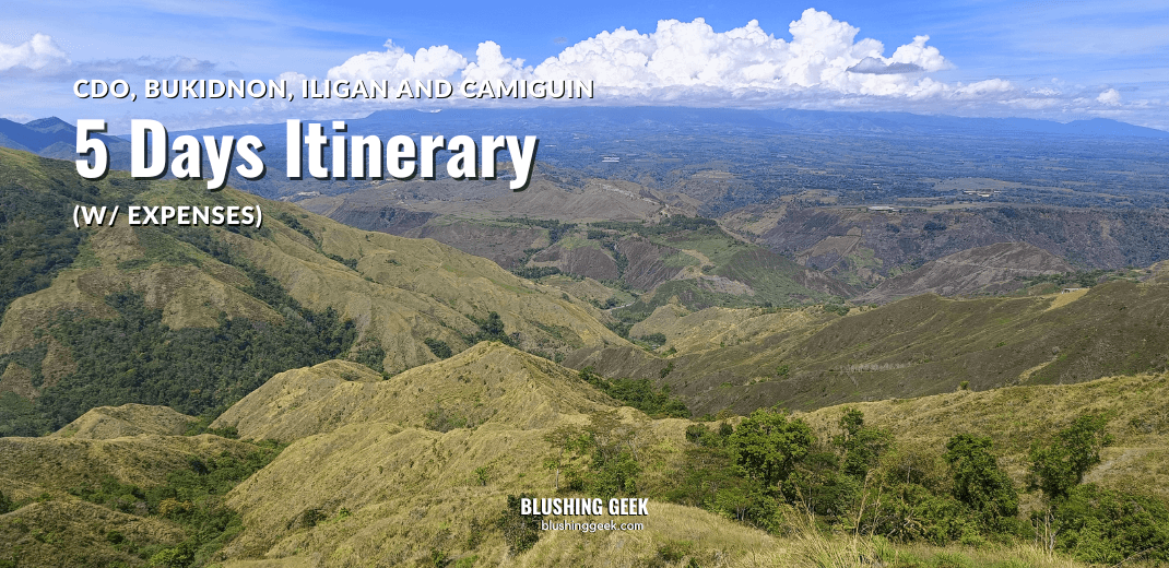 CDO, Bukidnon, Iligan and Camiguin 5 Days Itinerary (w/ Expenses) | Blushing Geek