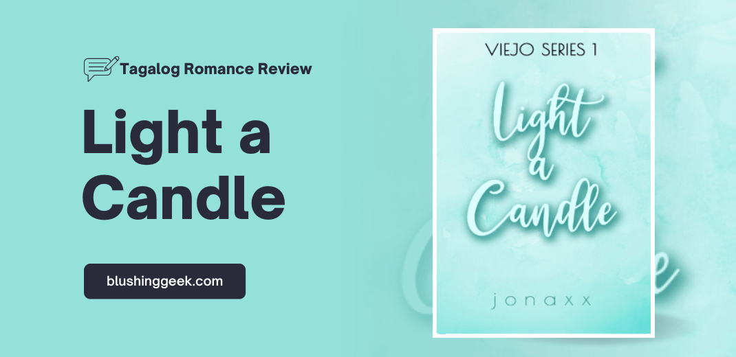 Tagalog Romance Review - Light a Candle | Blushing Geek