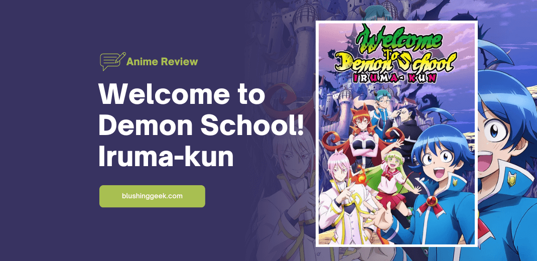 Anime Review - Welcome to Demon School! Iruma-kun Season 1 | Blushing Geek